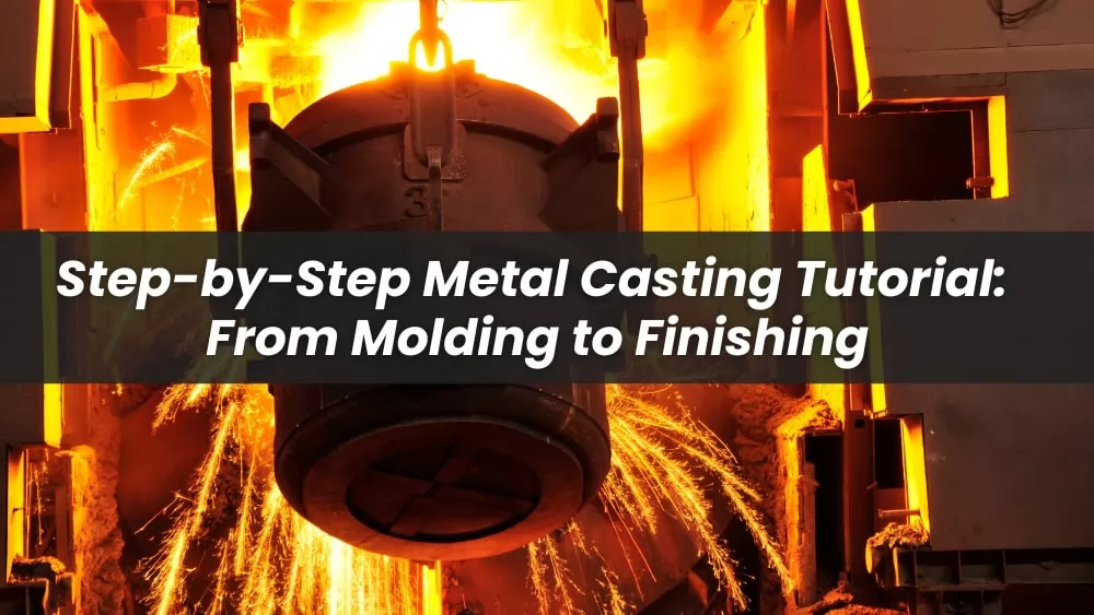 Metal Casting