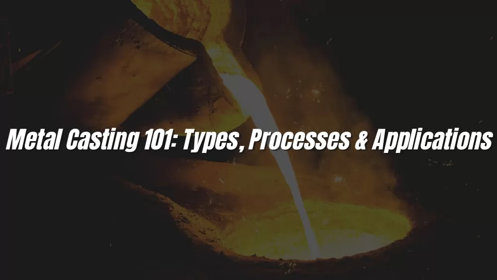 Metal Casting