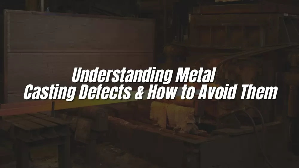 Metal Casting