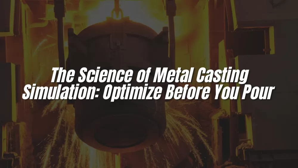  Metal Casting 