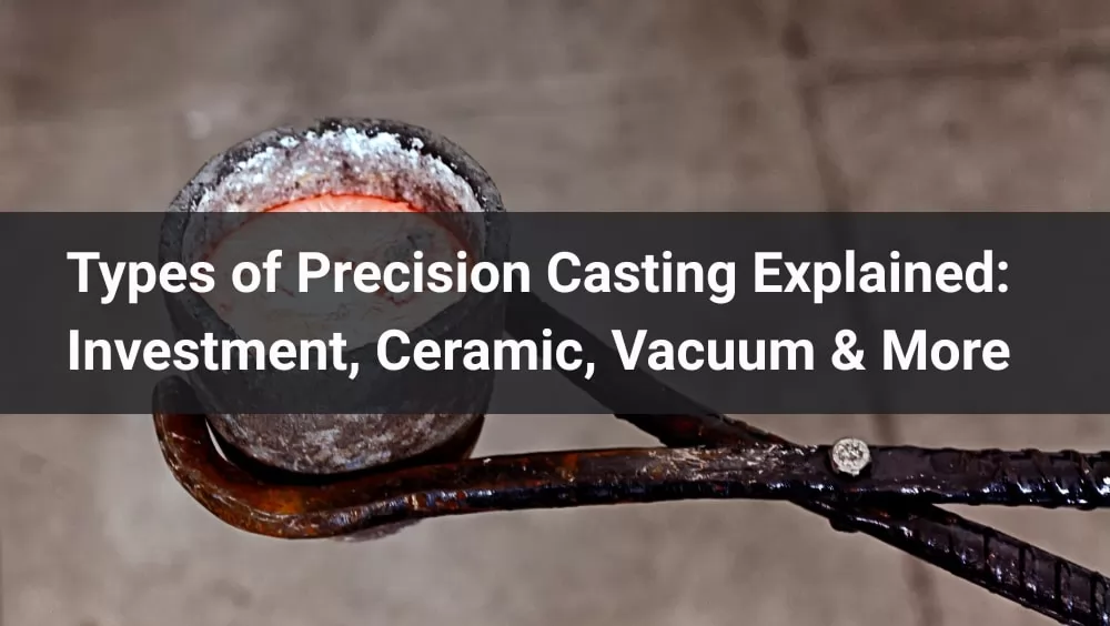 Precision Casting