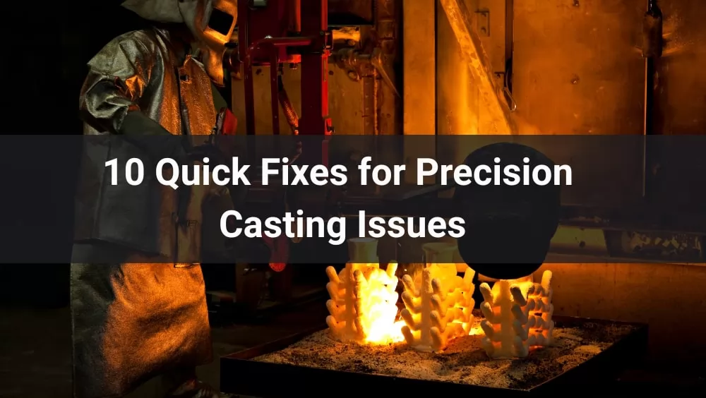 Precision Casting