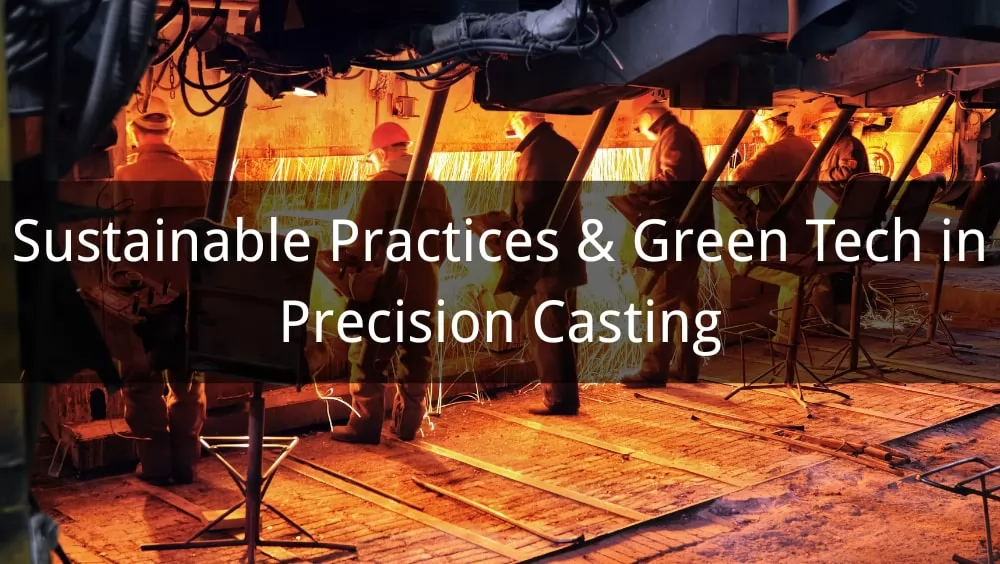 Precision Casting