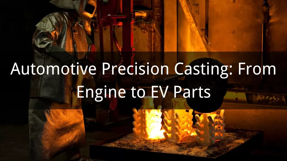 Automotive Precision Casting