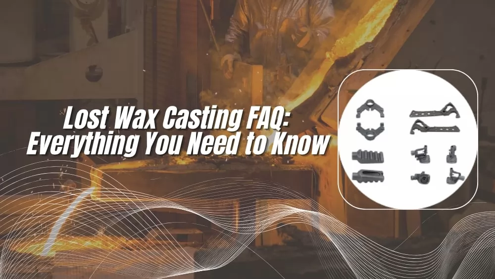Lost Wax Casting