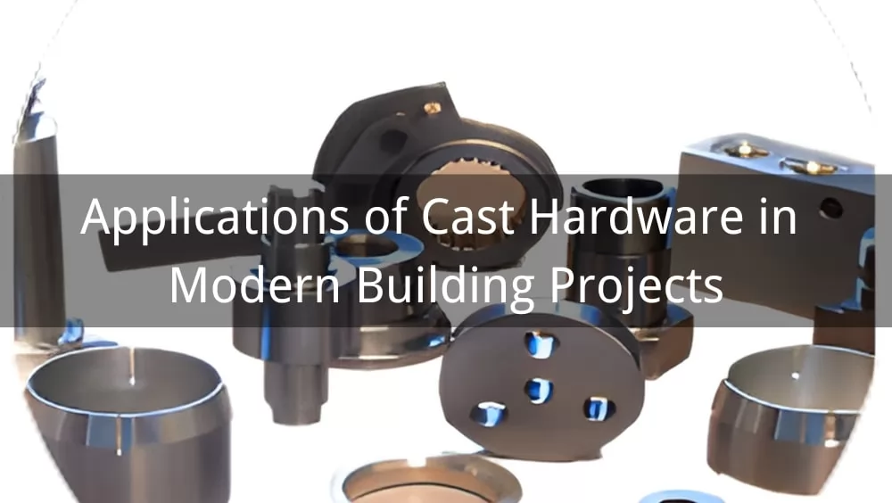 Cast Hardware
